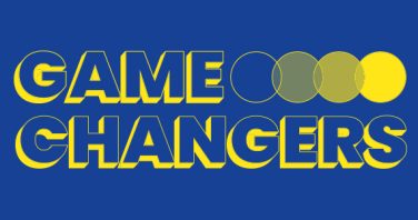Game Changers: transformadores que mudam o jogo